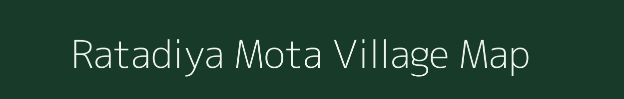 Ratadiya Mota village map in Gujarat