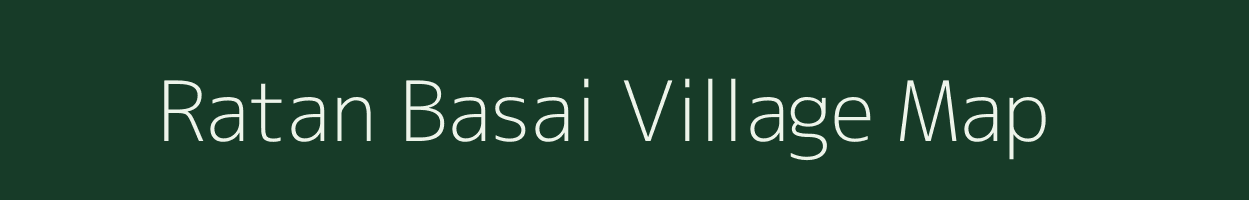 Ratan Basai village map in Madhya Pradesh