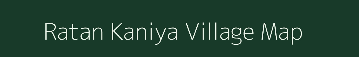 Ratan Kaniya village map in Uttarakhand