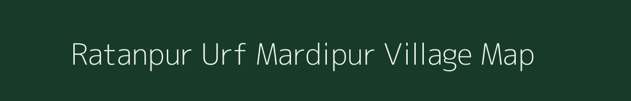 Ratanpur Urf Mardipur village map in Uttar Pradesh