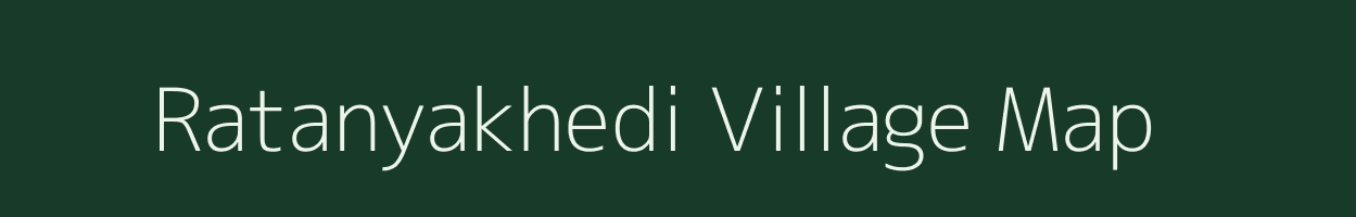 Ratanyakhedi village map in Madhya Pradesh