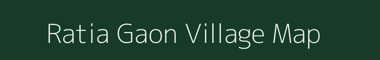 Ratia Gaon village map in Assam