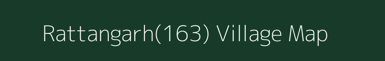 Rattangarh(163) village map in Haryana