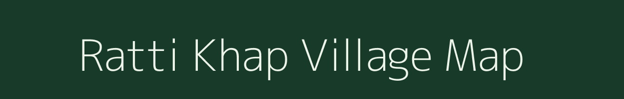 Ratti Khap village map in Bihar