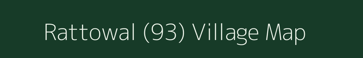 Rattowal (93) village map in Punjab