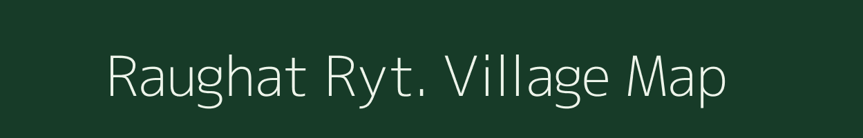 Raughat Ryt. village map in Madhya Pradesh