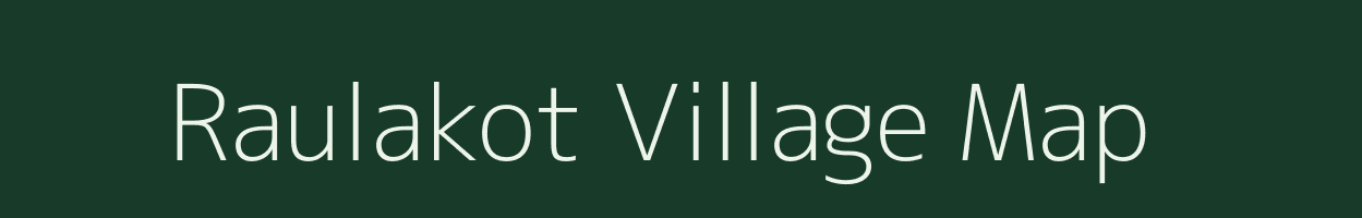 Raulakot village map in Uttarakhand