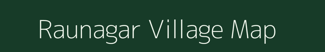 Raunagar village map in Rajasthan