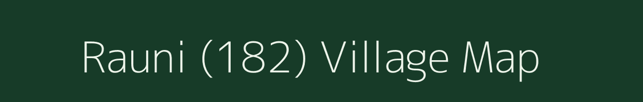 Rauni (182) village map in Punjab