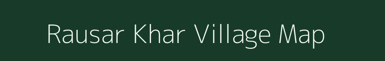 Rausar Khar village map in Madhya Pradesh