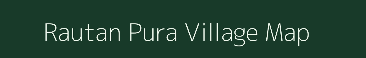 Rautan Pura village map in Uttar Pradesh