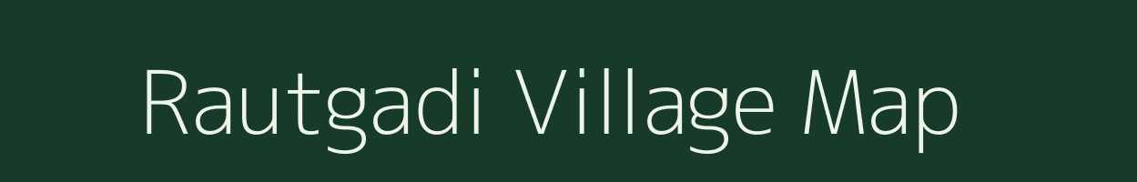 Rautgadi village map in Jharkhand