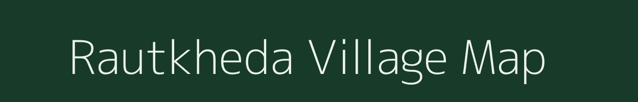 Rautkheda village map in Maharashtra