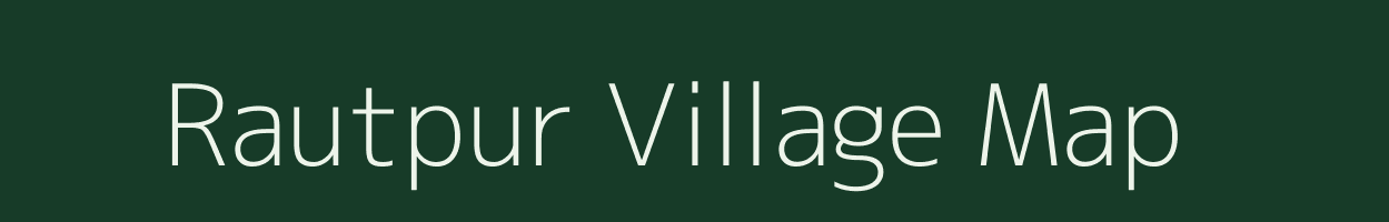 Rautpur village map in Uttar Pradesh