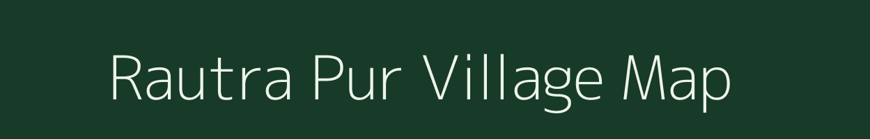 Rautra Pur village map in Odisha