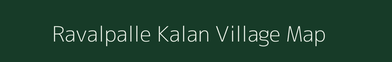 Ravalpalle Kalan village map in Andhra Pradesh