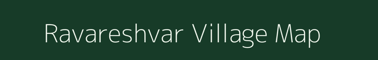 Ravareshvar village map in Gujarat