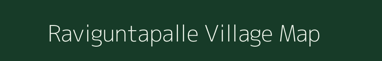 Raviguntapalle village map in Andhra Pradesh