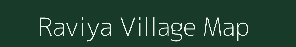 Raviya village map in Gujarat