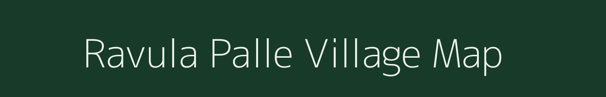 Ravula Palle village map in Andhra Pradesh