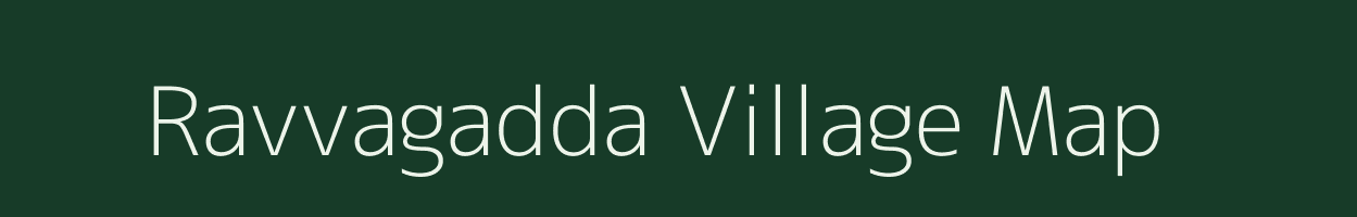 Ravvagadda village map in Andhra Pradesh