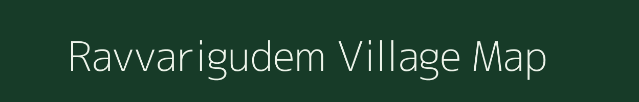 Ravvarigudem village map in Andhra Pradesh