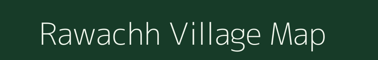 Rawachh village map in Rajasthan