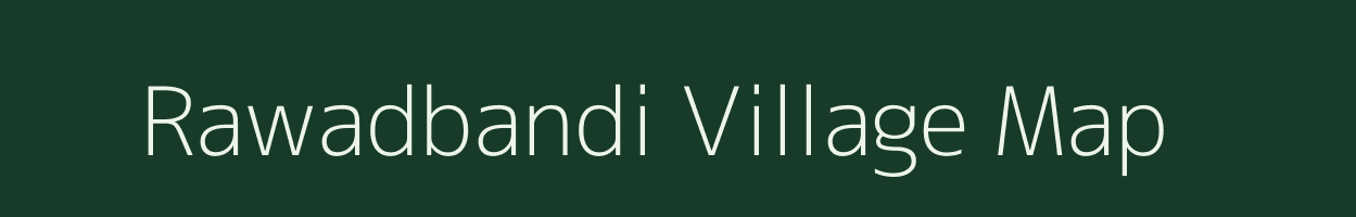 Rawadbandi village map in Madhya Pradesh