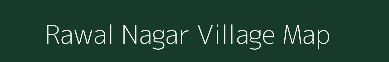 Rawal Nagar village map in Rajasthan