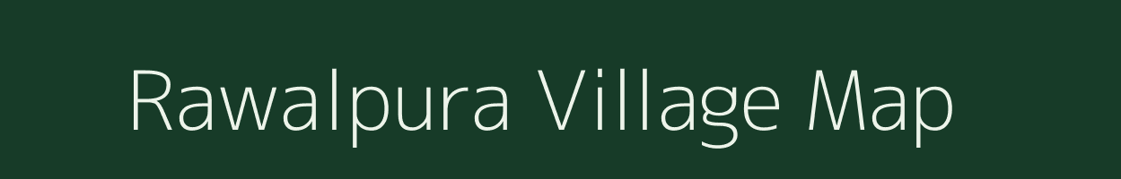 Rawalpura village map in Rajasthan