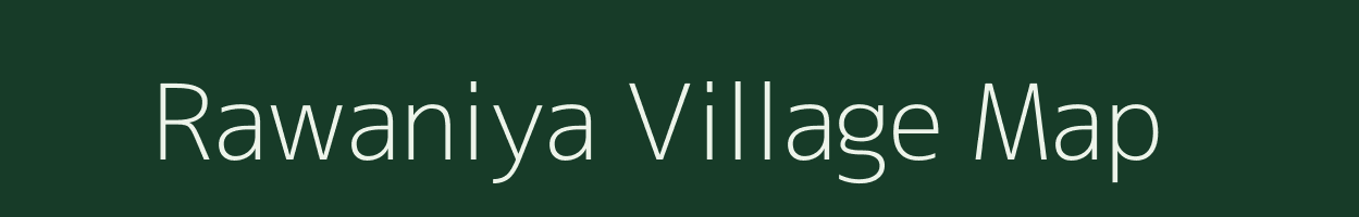 Rawaniya village map in Rajasthan