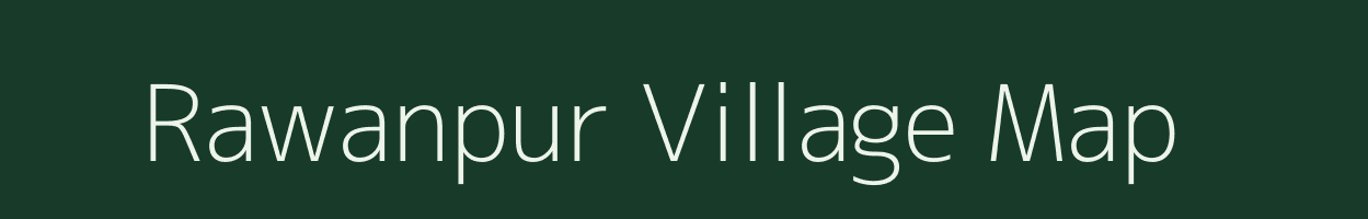 Rawanpur village map in Uttar Pradesh