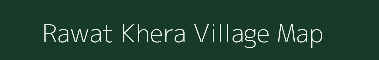 Rawat Khera village map in Uttar Pradesh