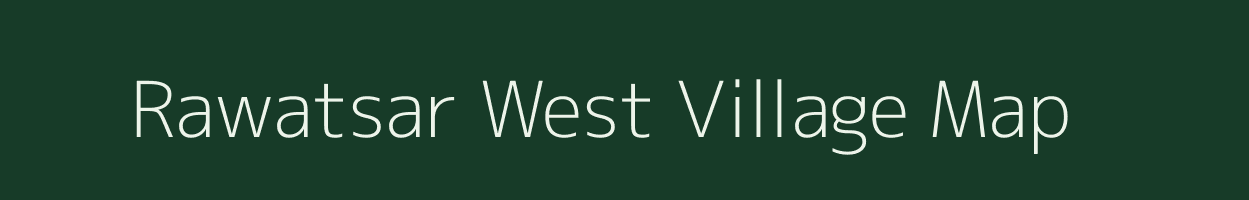 Rawatsar West village map in Rajasthan
