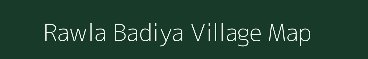 Rawla Badiya village map in Rajasthan