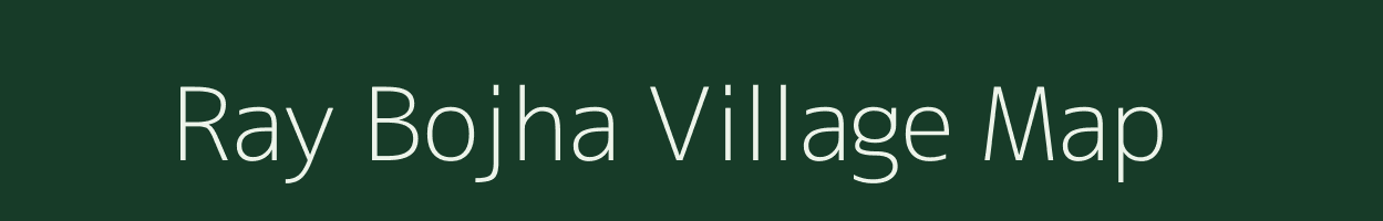 Ray Bojha village map in Uttar Pradesh