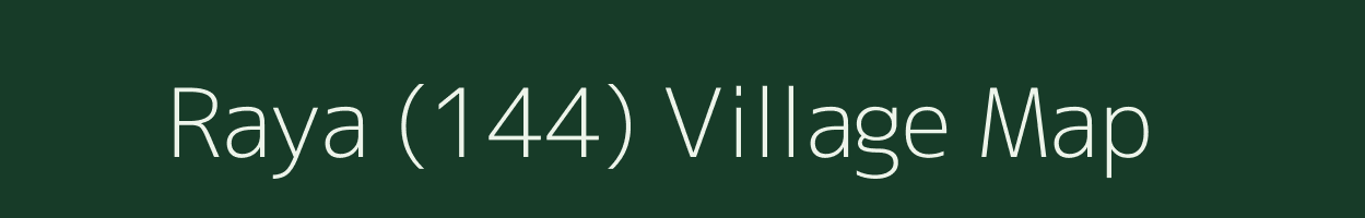 Raya (144) village map in Punjab