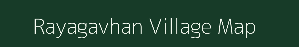 Rayagavhan village map in Maharashtra