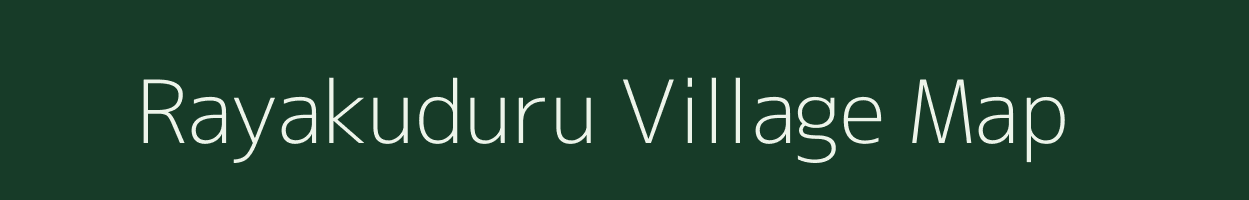 Rayakuduru village map in Andhra Pradesh