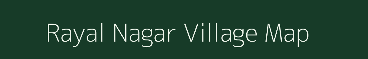 Rayal Nagar village map in Rajasthan