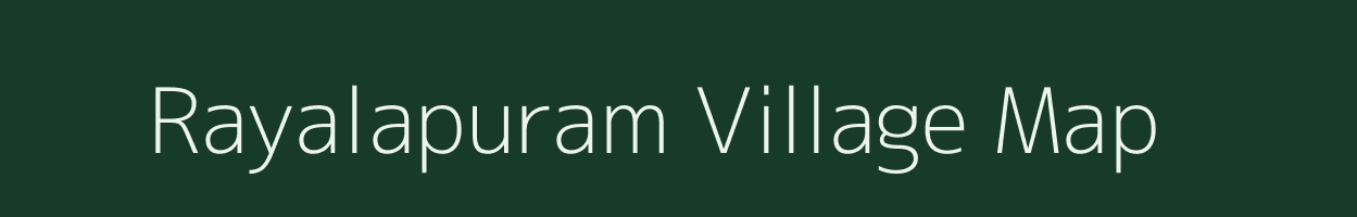 Rayalapuram village map in Andhra Pradesh