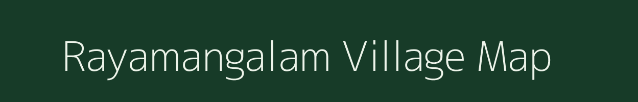 Rayamangalam village map in Tamil Nadu