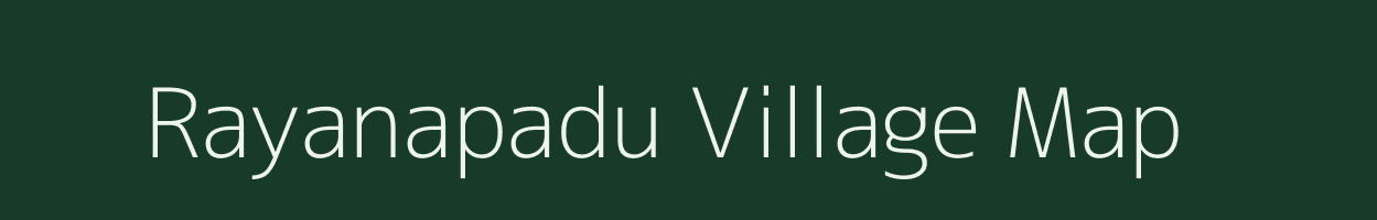 Rayanapadu village map in Andhra Pradesh