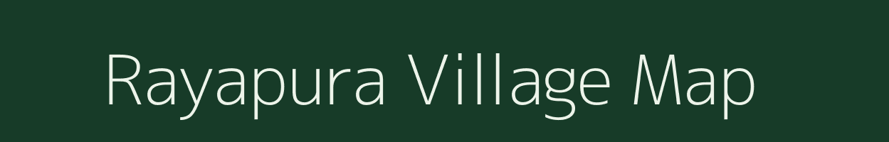 Rayapura village map in Karnataka