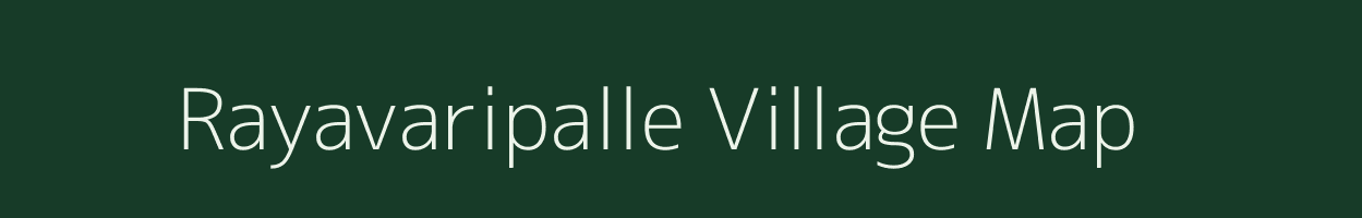 Rayavaripalle village map in Andhra Pradesh