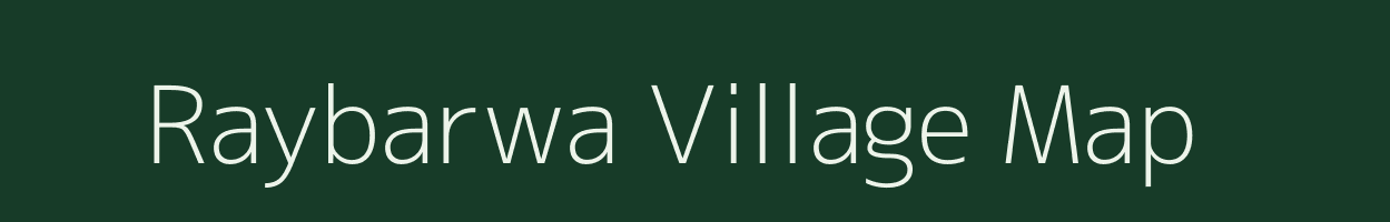 Raybarwa village map in Bihar