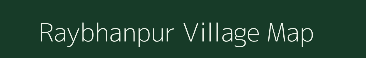 Raybhanpur village map in Uttar Pradesh