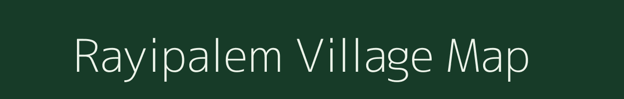 Rayipalem village map in Andhra Pradesh