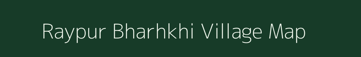 Raypur Bharhkhi village map in Uttar Pradesh
