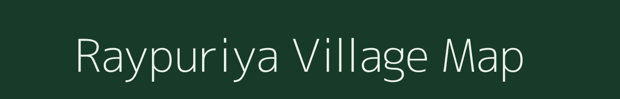 Raypuriya village map in Rajasthan